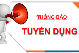 ​ THÔNG BÁO TUYỂN DỤNG VIÊN CHỨC NĂM 2022  ​